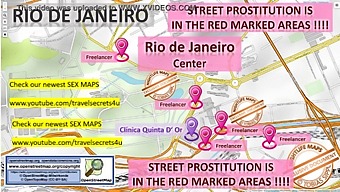 Explore The Sex Map Of Rio De Janeiro With This Guide To Massage Parlours, Brothels, And Freelancers